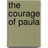 The Courage Of Paula