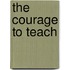 The Courage to Teach