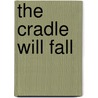The Cradle Will Fall by Brown Sands
