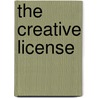 The Creative License by Danny Gregory