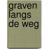 Graven langs de weg