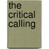 The Critical Calling