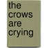 The Crows Are Crying