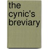 The Cynic's Breviary door Wiliam G. Hutchhison