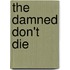 The Damned Don't Die