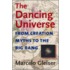 The Dancing Universe
