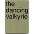 The Dancing Valkyrie