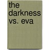 The Darkness vs. Eva by Leah Moore