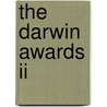 The Darwin Awards Ii door Wendy Northcutt