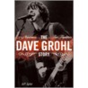 The Dave Grohl Story by Jeff Apter