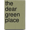 The Dear Green Place door Archie Hind