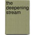 The Deepening Stream