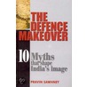 The Defence Makeover by Pravin Sawhney