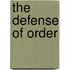 The Defense Of Order