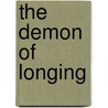 The Demon of Longing door Gail Gilliland