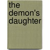 The Demon's Daughter door Emma Holly