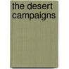 The Desert Campaigns door W. T. Massey