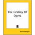 The Destiny Of Opera