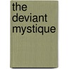 The Deviant Mystique door Robert C. Prus