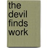 The Devil Finds Work door James A. Baldwin