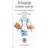 Ik begrijp (n)iets van je!