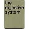 The Digestive System door Cheryl Jakab