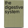 The Digestive System by Margaret Smith