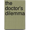 The Doctor's Dilemma door Stretton Hesba Stretton
