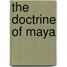 The Doctrine Of Maya door Prabhu Dutt Shastri