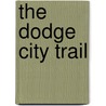 The Dodge City Trail door Ralph Compton