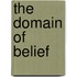 The Domain Of Belief