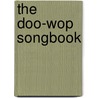The Doo-Wop Songbook door Hal Leonard Publishing Corporation