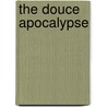 The Douce Apocalypse by Nigel Morgan