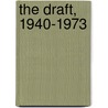 The Draft, 1940-1973 door George Q. Flynn