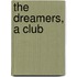 The Dreamers, A Club