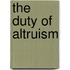 The Duty Of Altruism