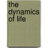 The Dynamics Of Life