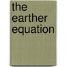 The Earther Equation door Kenneth Tam