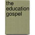 The Education Gospel