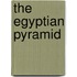 The Egyptian Pyramid