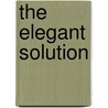 The Elegant Solution door Matthew May