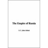 The Empire Of Russia door S.C. John Abbott
