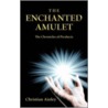 The Enchanted Amulet door Christian Ainley