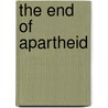 The End Of Apartheid door Alex Cruden