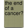 The End of a Cancer? by Joseph Monsonego