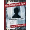 The Enemy Has A Face door Gloria D. Miklowitz