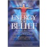The Energy of Belief door Sheila Bender