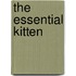 The Essential Kitten