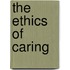 The Ethics Of Caring