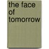 The Face Of Tomorrow